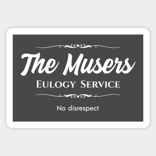 The Musers Eulogy Service Sticker